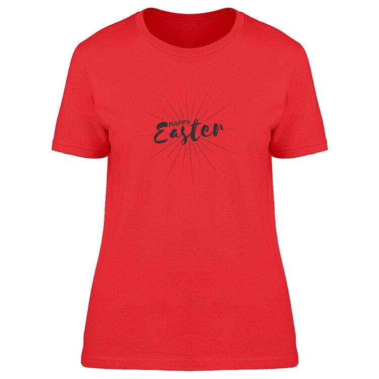 Easter Quote And Light Rays Tee Women's -Image by Shutterstock